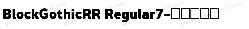 BlockGothicRR Regular7字体转换